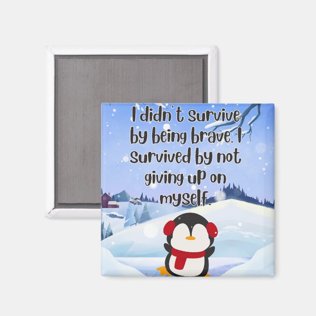 Still Standing™ – A Gentle Survival Quote Magnet (Front/Back)