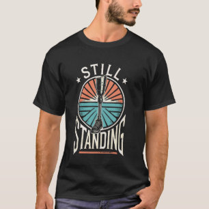 Still Standing Handicap Prosthetic Leg Amputation T-Shirt