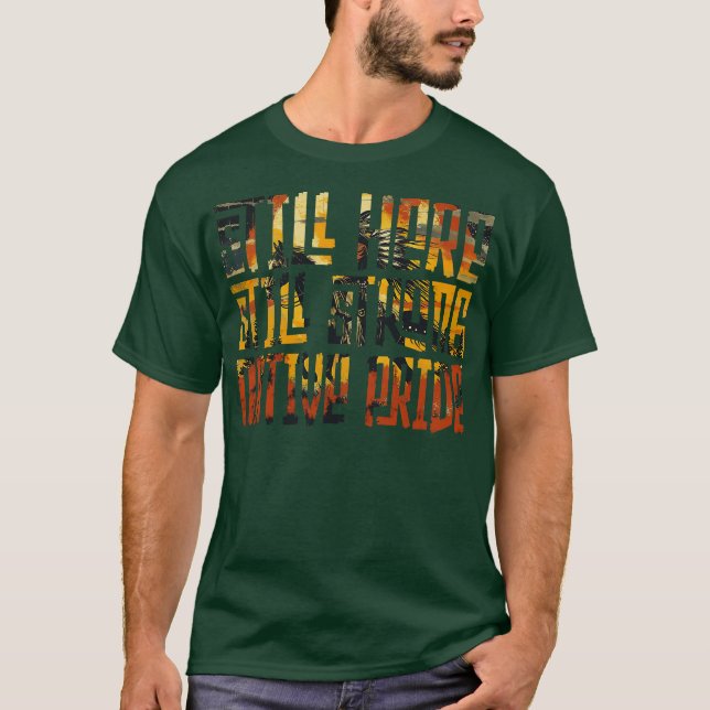 Still Strong Native Pride T-Shirt (Front)