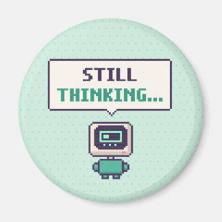Still Thinking... Funny AI Pixel Magnet