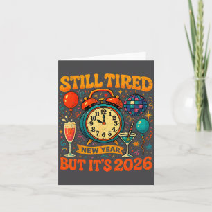 Still Tired But It’s 2026 Funny Retro New Year Art Card