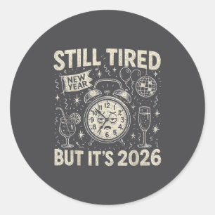 Still Tired But It’s 2026 Funny Retro New Year Art Classic Round Sticker