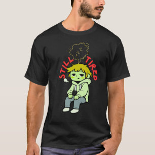Still Tired Cute Sleepy Aesthetic T-Shirt
