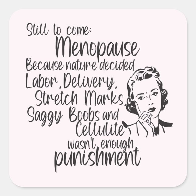 Still To Come Menopause Humour Stickers (Front)