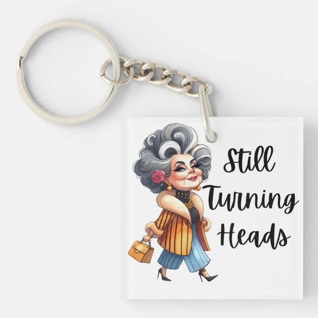Still Turning Heads   Key Ring (Front)