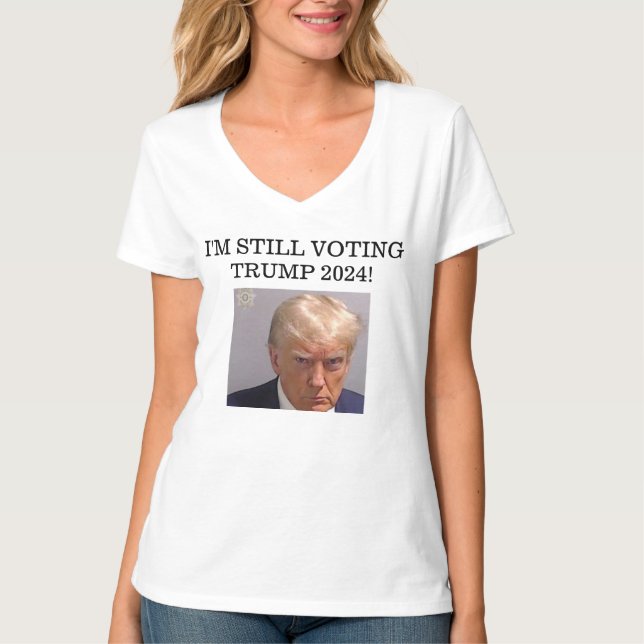 STILL VOTIING TRUMP 2024 T-Shirt (Front)