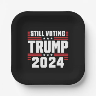 Still Voting Trump 2024 Patriotic American Flag Paper Plate