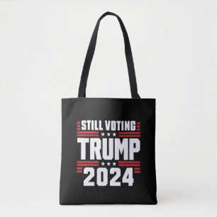 Still Voting Trump 2024 Patriotic American Flag Tote Bag