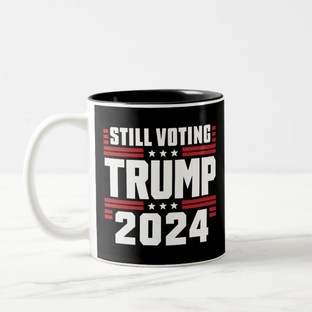 Still Voting Trump 2024 Patriotic American Flag Two-Tone Coffee Mug (Left)