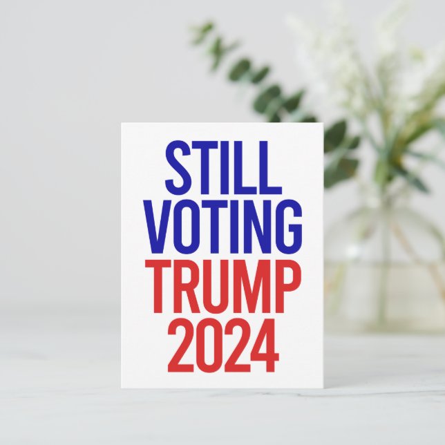 Still Voting Trump for President 2024  Postcard (Standing Front)