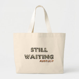 Still Waiting Mashiach.png Large Tote Bag
