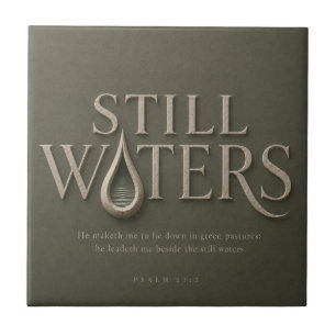 STILL WATERS PSALM 23:2 TILE
