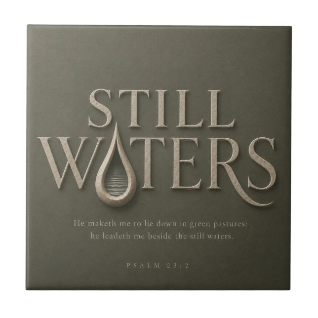 STILL WATERS | PSALM 23:2 | TILE (Front)