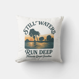 Still Waters Run Deep – Nature Landscape Cushion