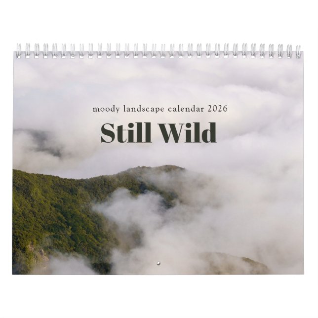 Still Wild - moody landscape calendar 2026 (Cover)