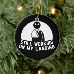 Still Working On My Landing, Arm Surgery Survivor Ceramic Tree Decoration