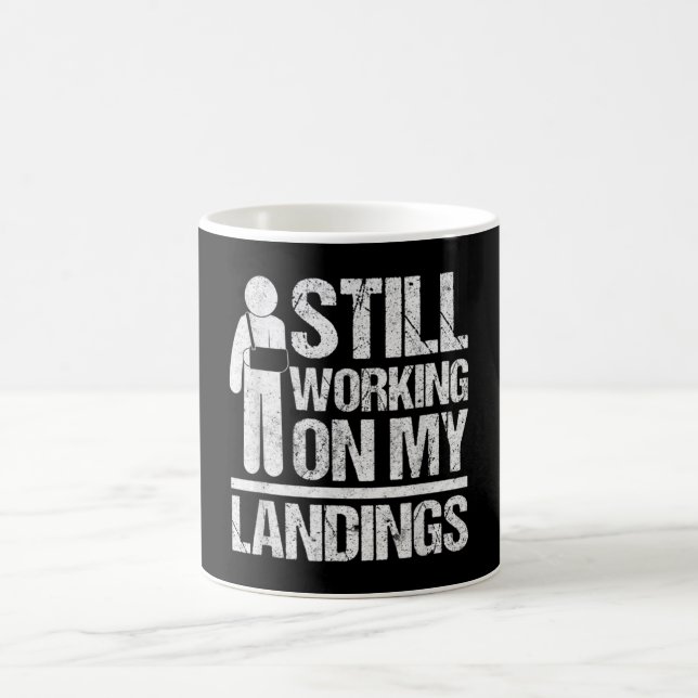 Still Working On My Landings Get Well Soon Broken Coffee Mug (Center)