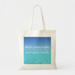 Still your mind Open your heart design Tote Bag
