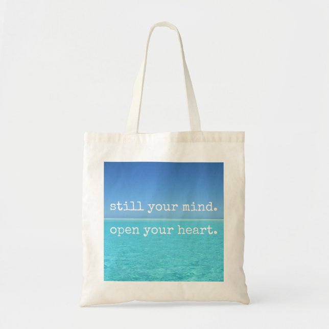 Still your mind Open your heart design Tote Bag (Front)