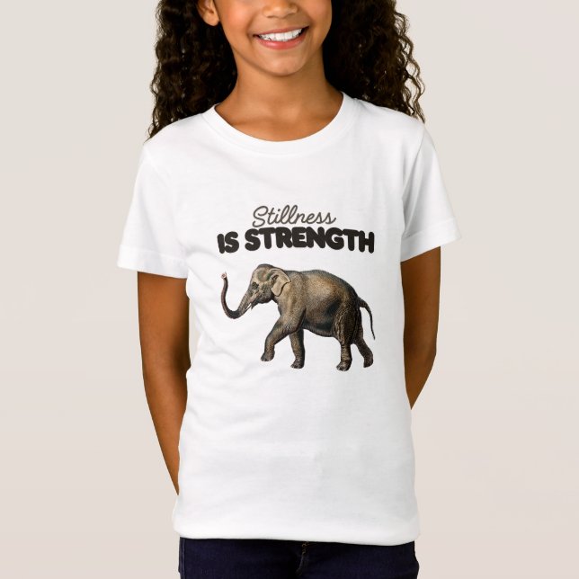 Stillness is strength T-Shirt (Front)