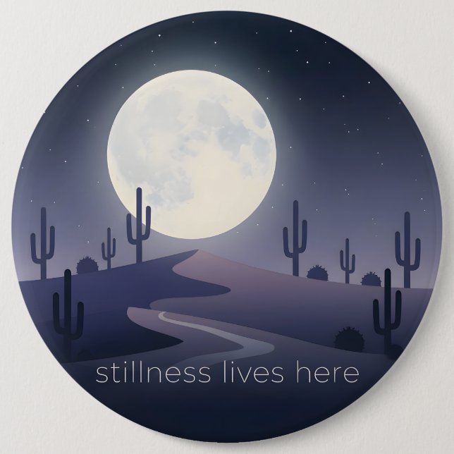 Stillness Lives Here 6 Cm Round Badge (Front)