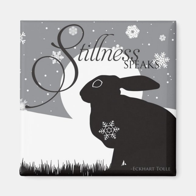 STILLNESS SPEAKS MAGNET (Front)