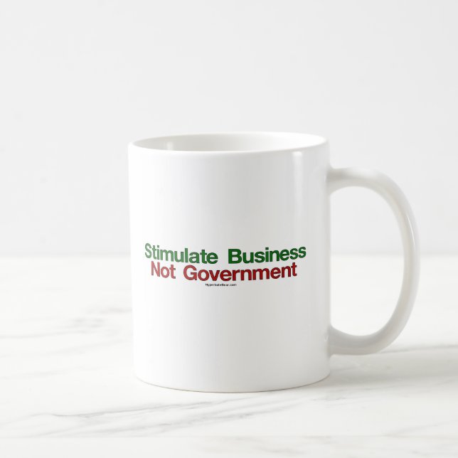 Stimulate Business, Not Government mug (Right)