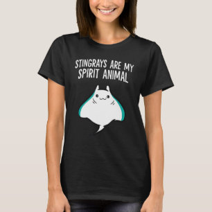 Stingrays Are My Spirit Animal Stingray T-Shirt