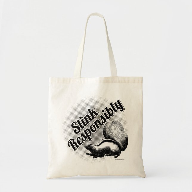 Stink Responsibly Tote Bag (Front)