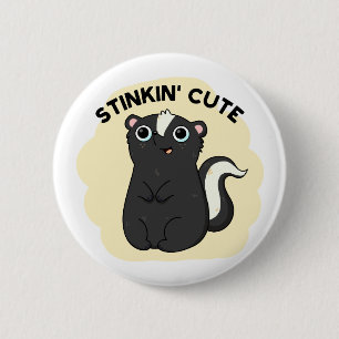 Stinkin Cute Adorable Skunk Pun 6 Cm Round Badge