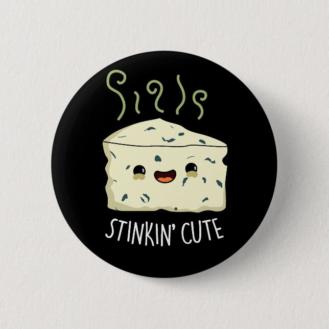 Stinkin Cute Funny Cheese Pun Dark BG 6 Cm Round Badge (Front)