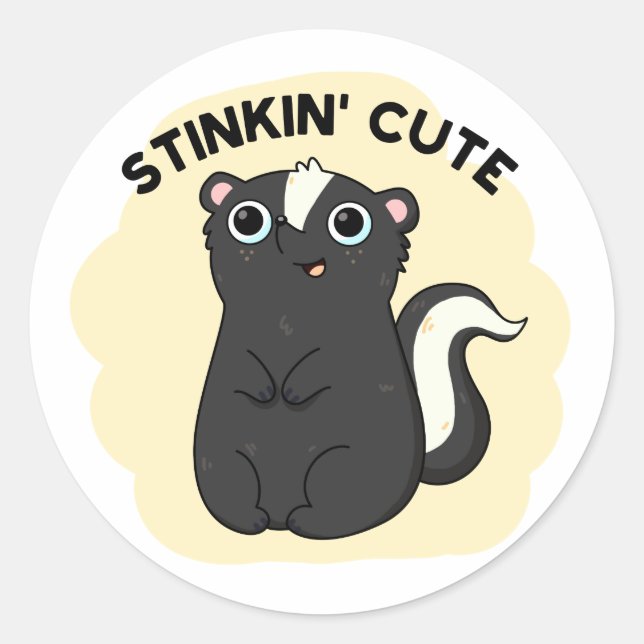 Stinkin Cute Funny Skunk Pun  Classic Round Sticker (Front)