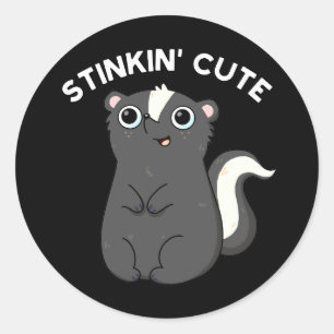 Stinkin Cute Funny Skunk Pun Dark BG Classic Round Sticker