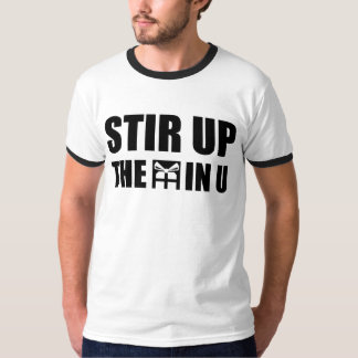 STIR UP THE GIFT T-Shirt