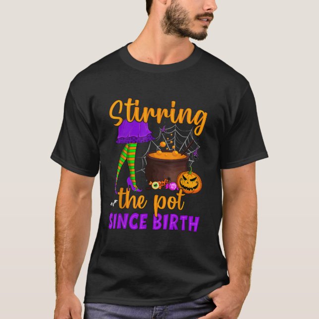 Stirring The Pot Since Birth Halloween Costume Wit T-Shirt (Front)