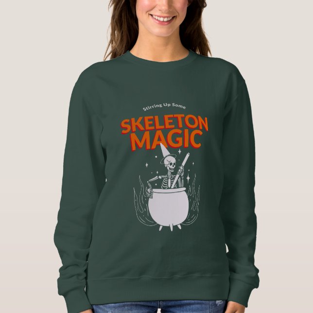 Stirring Up Some Skeleton Magic Sweatshirt (Front)