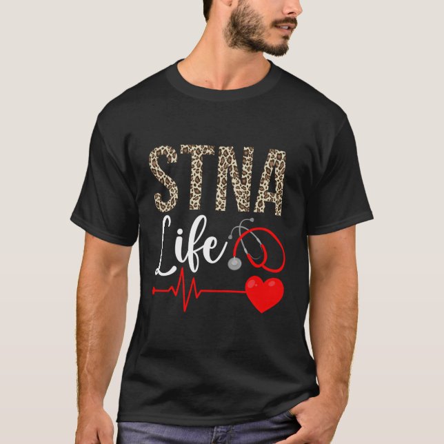 Stna Life State Tested Nursing Assistant Leopard S T-Shirt (Front)