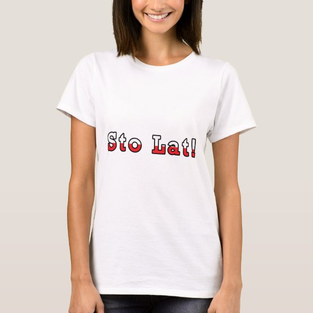 Sto Lat Polish Flag T-Shirt (Front)