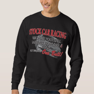 Stock Car Racing Sweatshirt