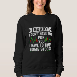 Stock Market Capitalism Day Trader Trading Capital Sweatshirt