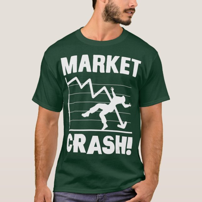 Stock Market Crash Investment Investor Trader T-Shirt (Front)