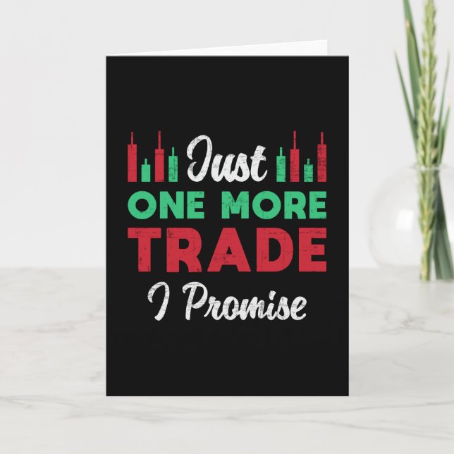Stock Market Just One More Trade I Promise Trader Card (Front)