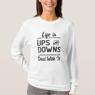 Stock Market Life Is Ups And Downs Trader Trading T-Shirt