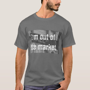 Stock Market (Out) T-Shirt