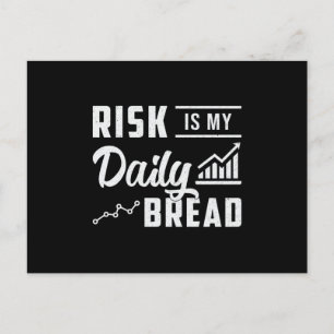 Stock Market Risk Is My Daily Bread Trading Trader Postcard