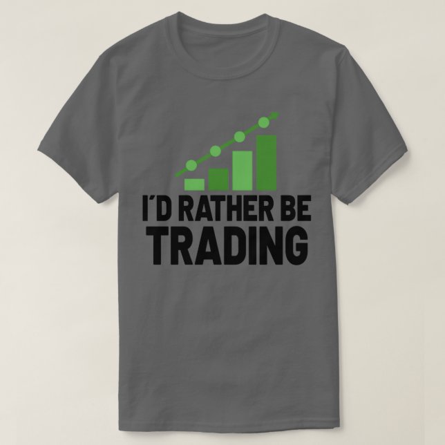Stock Market trader Forex Trader Investor Trading  T-Shirt (Design Front)