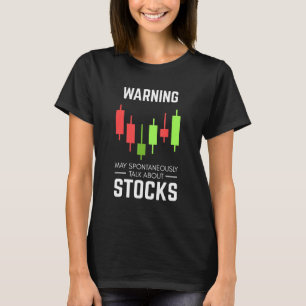 Stock Saying For Investors In The Stock Market T-Shirt