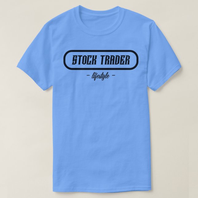 Stock Trader Lifestyle T-Shirt (Design Front)