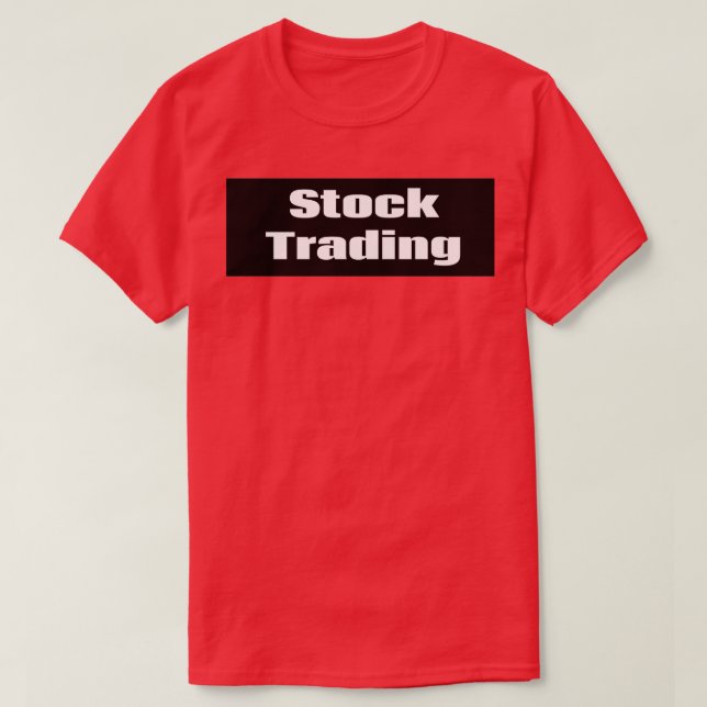 Stock Trading 2 T-Shirt (Design Front)