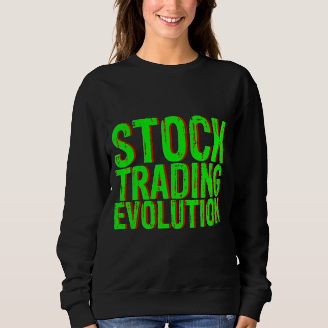 Stock Trading Evolution Sweatshirt (Front)